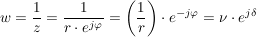 $ w=\bruch{1}{z}=\bruch{1}{r\cdot{}e^{j\varphi}}=\left(\bruch{1}{r}\right)\cdot{}e^{-j\varphi}=\nu\cdot{}e^{j\delta} $