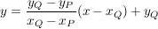 $ y = \bruch{y_Q-y_P}{x_Q-x_P} (x - x_Q) + y_Q $