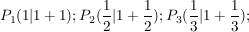 $ P_1(1|1+1); P_2(\bruch{1}{2}|1+\bruch{1}{2}); P_3(\bruch{1}{3}|1+\bruch{1}{3}); $