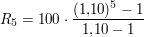 $ R_5 = 100\cdot{}\bruch{(1{,}10)^5 -1}{1{,}10 -1} $